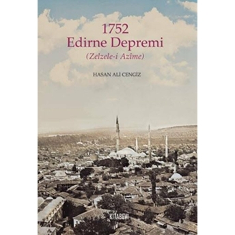 1752 Edirne Depremi Hasan Ali Cengiz