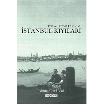 1793 Ve 1802 Yıllarında Istanbul Kıyıları