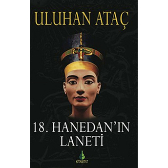 18. Hanedan’ın Laneti Uluhan Ataç