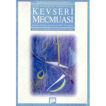 18. Yüzyıl Musiki Yazmalarından Kevseri Mecmuası Eugenia Popescu - Judetz