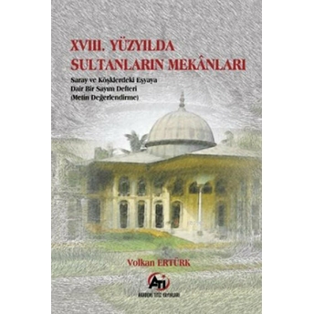 18. Yüzyılda Sultanların Mekanları