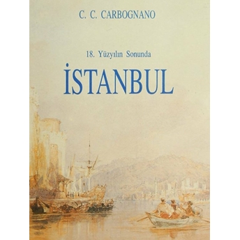 18. Yüzyılın Sonunda Istanbul Cosimo Comidas De Carbognano