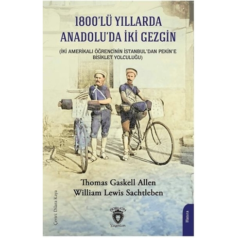 1800’Lü Yıllarda Anadolu’da Iki Gezgin William Lewis Sachtleben , Thomas Gaskell Allen