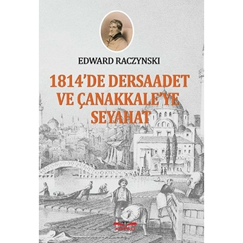 1814'Te Dersaadet Ve Çanakkale'ye Seyahat Edward Racynski