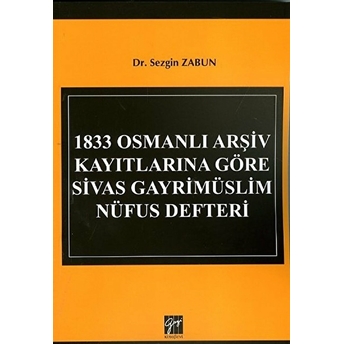 1833 Osmanlı Arşiv Kayıtlarına Göre Sivas Gayrimüslim Nüfus Defteri