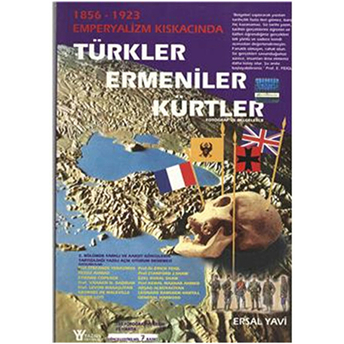 1856-1923 Emperyalizm Kıskacında Türkler Ermeniler Kürtler Ersal Yavi