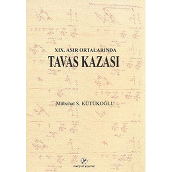 19. Asır Ortalarında Tavas Kazası Mübahat S. Kütükoğlu