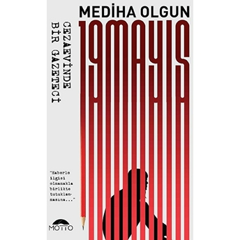 19 Mayıs - Cezaevinde Bir Gazeteci Mediha Olgun