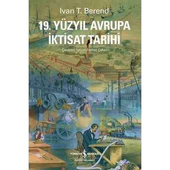 19. Yüzyıl Avrupa Iktisat Tarihi Ivan T. Berend