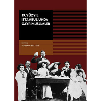 19. Yüzyıl Istanbul'unda Gayrimüslimler Kolektif