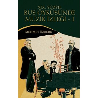 19. Yüzyıl Rus Öyküsünde Müzik Izleği - 1 Mehmet Özberk