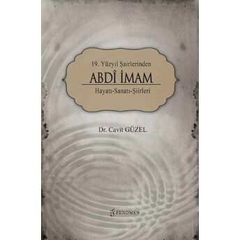 19. Yüzyıl Şairlerinden Abdi Imam Cavit Güzel