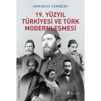 19. Yüzyıl Türkiyesi Ve Türk Modernleşmesi Arminius Vambery