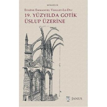 19. Yüzyılda Gotik Üslup Üzerine Eugene Emmanuel Viollet-Le Duc