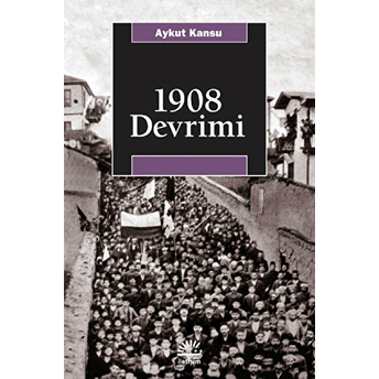 1908 Devrimi Aykut Kansu