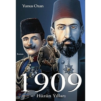 1909 Hüzün Yılları Yunus Ozan