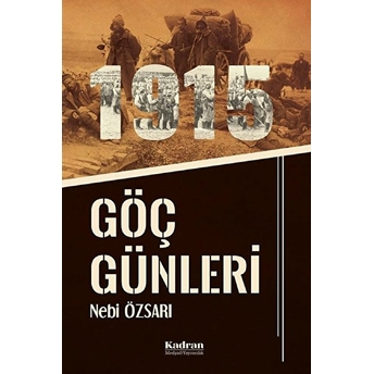 1915 Göç Günleri - Nebi Özsarı