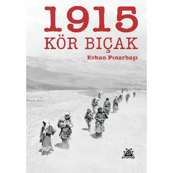 1915 Kör Bıçak - Erhan Pınarbaşı