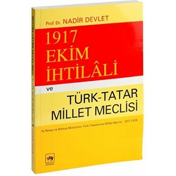 1917 Ekim Ihtilali Ve Türk-Tatar Millet Meclisi Nadir Devlet