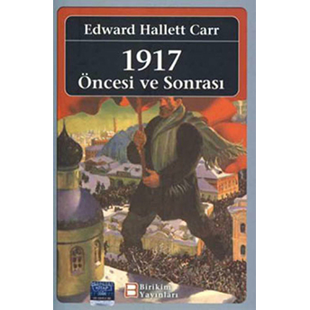 1917 Öncesi Ve Sonrası Edward Hallett Carr