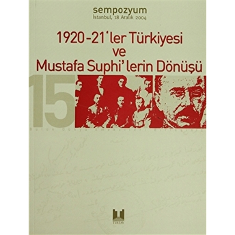 1920-21’Ler Türkiyesi Ve Mustafa Suphi’lerin Dönüşü