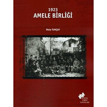 1923 Amele Birliği Mete Tunçay