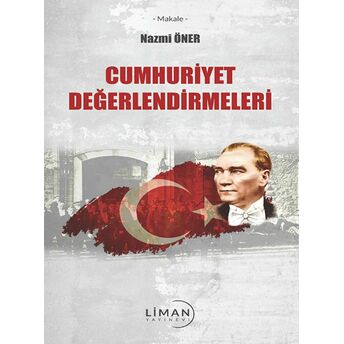 1923'Ten 2008'E Cumhuriyet Değerlendirmeleri Nazmi Öner