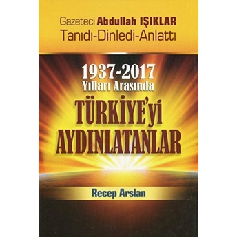 1937-2017 Yılları Arasında Türkiye'Yi Aydınlatanlar Kolektif