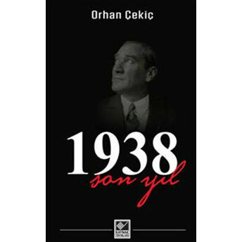 1938 Son Yıl Orhan Çekiç