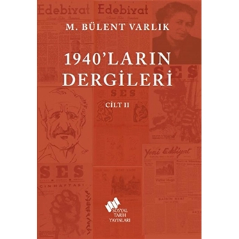 1940'Ların Dergileri Cilt 2 M. Bülent Varlık