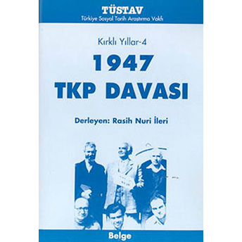 1947 Tkp Davası Kırklı Yıllar-4