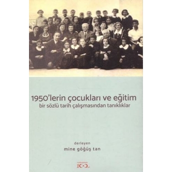 1950'Lerin Çocukları Ve Eğitim Mine Göğüş Tan