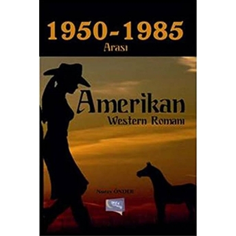 1950-1985 Arası Amerikan Western Romanı Nuray Önder