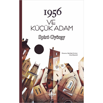 1956 Ve Küçük Adam Spiro György