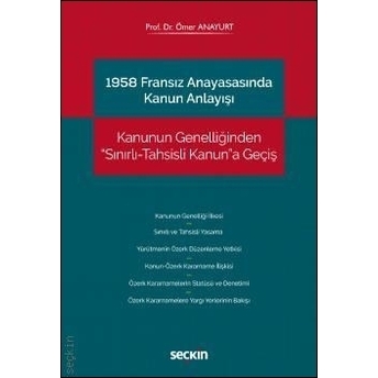 1958 Fransız Anayasasında Kanun Anlayışı Ömer Anayurt