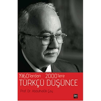 1960’Lardan 2000’Lere Türkçü Düşünce