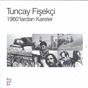 1960'Lardan Kareler Turgay Fişekçi