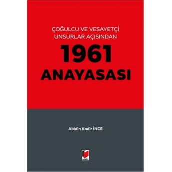 1961 Anayasası Abidin Kadir Ince