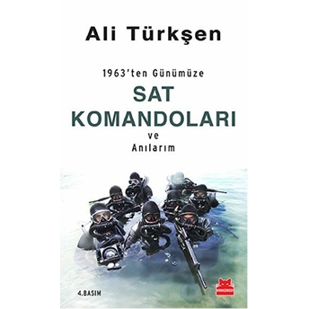 1963'Ten Günümüze Sat Komandoları Ve Anılarım Ali Türkşen