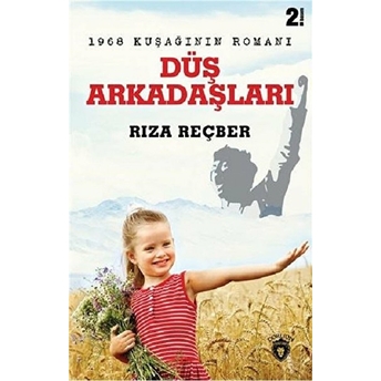 1968 Kuşağının Romanı - Düş Arkadaşları Rıza Reçber