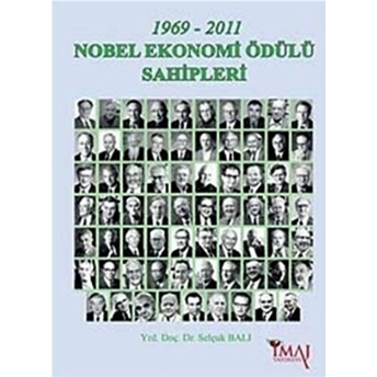 1969 - 2011 Nobel Ekonomi Ödülü Sahipleri Selçuk Balı