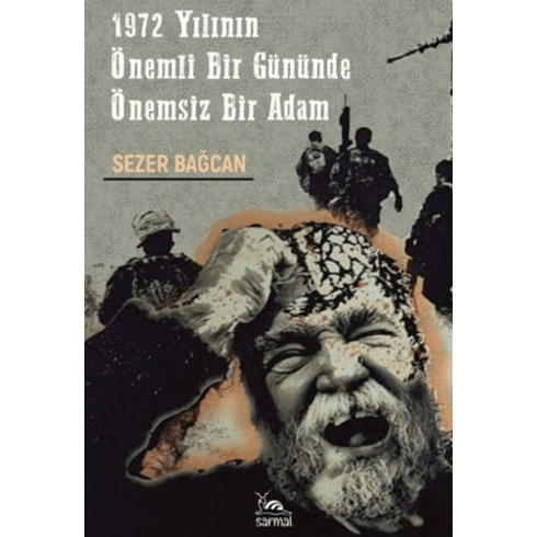 1972 Yılının Önemli Bir Gününde Önemsiz Bir Adam Sezer Bağcan