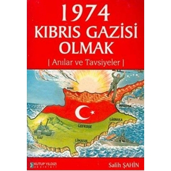 1974 Kıbrıs Gazisi Olmak