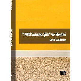 1980 Sonrası Şiiri Ve Eleştiri Kemal Gündüzalp