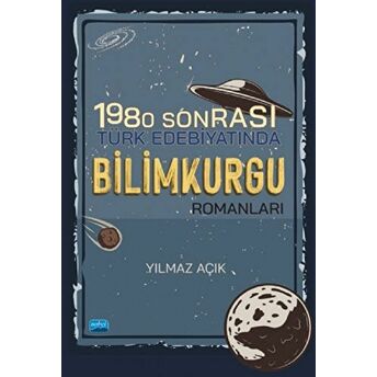 1980 Sonrası Türk Edebiyatında Bilimkurgu Romanları Yılmaz Açık