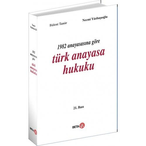 1982 Anayasasına Göre Türk Anayasa Hukuku - Bülent Tanör - Necmi Yüzbaşıoğlu