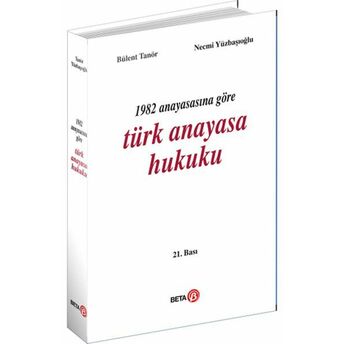 1982 Anayasasına Göre Türk Anayasa Hukuku Bülent Tanör, Necmi Yüzbaşıoğlubülent Tanör, Necmi Yüzbaşıoğlu