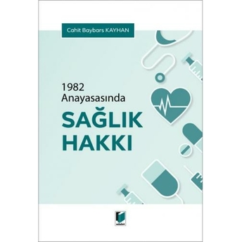 1982 Anayasasında Sağlık Hakkı Cahit Baybars Kayhan