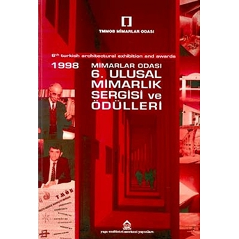 1998 6. Ulusal Mimarlık Sergisi Ve Ödülleri 6Th Turkish Architectural Exhibition And Awards Kolektif