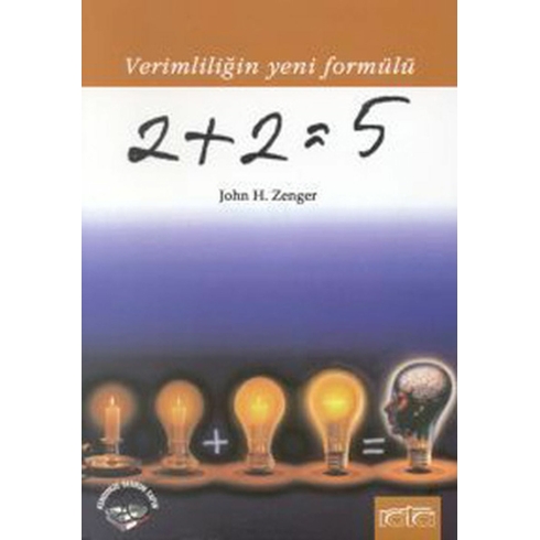 2 2=5 Verimliliğin Yeni Formülü John H. Zenger